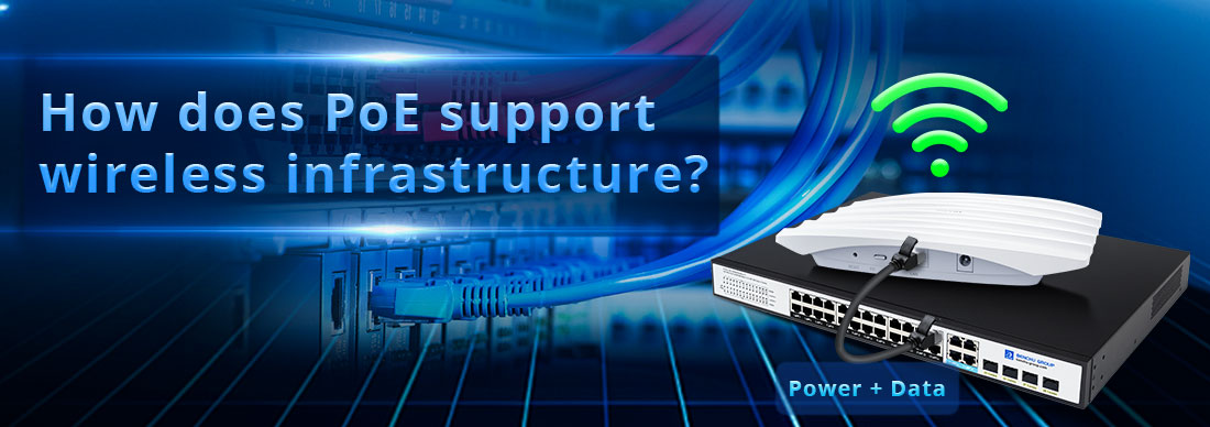 How does PoE support wireless infrastructure?