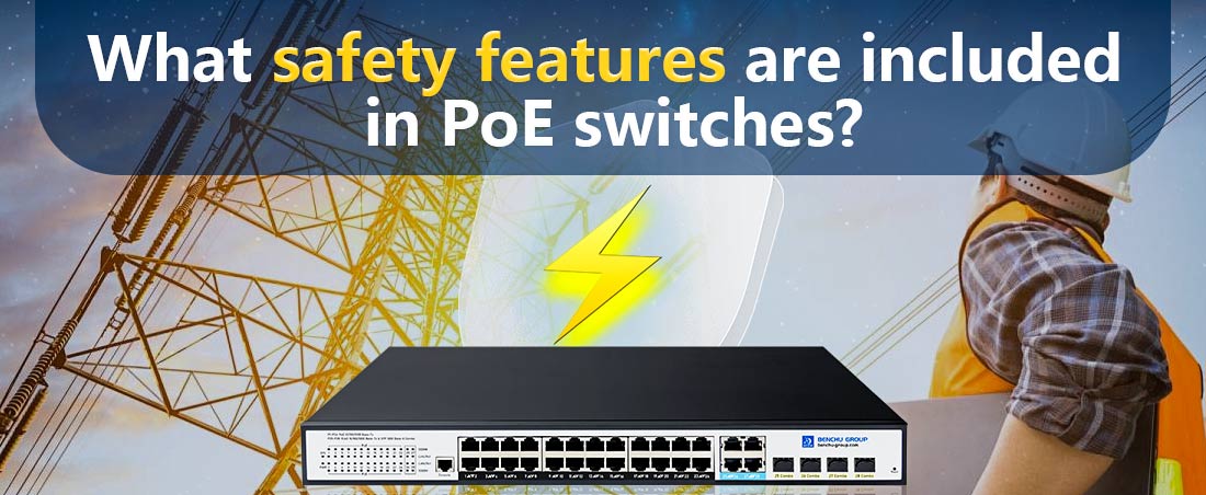 What safety features are included in PoE switches?