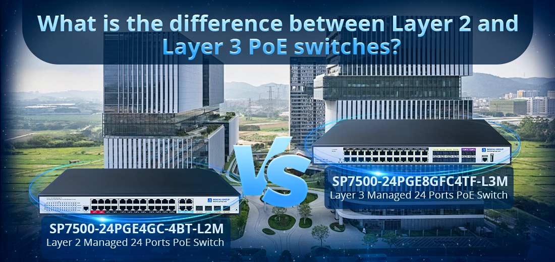 What is the difference between Layer 2 and Layer 3 PoE switches?