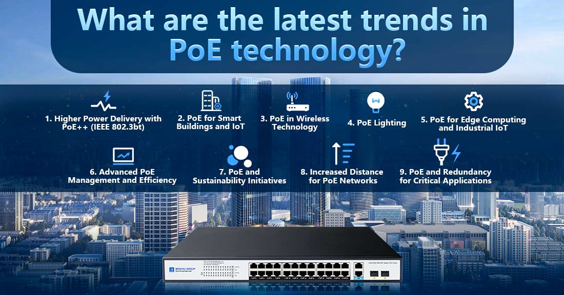 What are the latest trends in PoE technology?