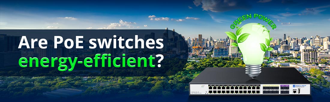 Are PoE switches energy-efficient?