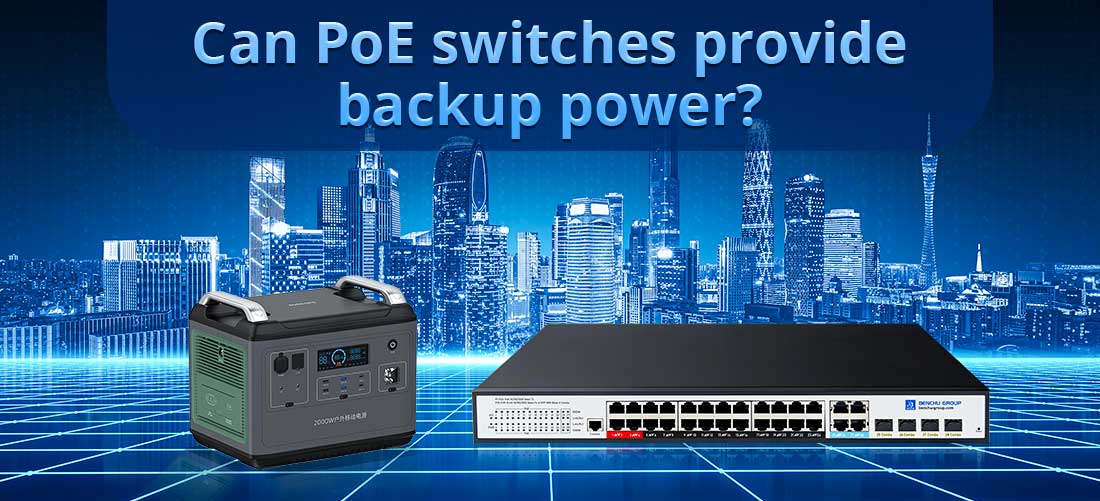 Can PoE switches provide backup power?