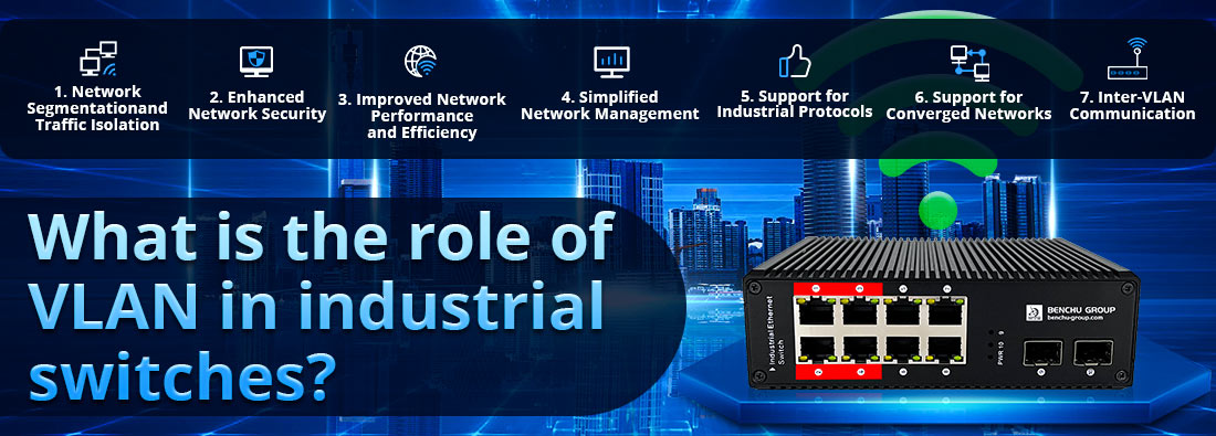 What is the role of VLAN in industrial switches?