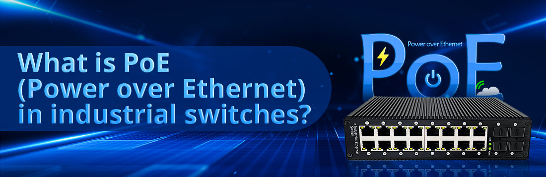 What is PoE (Power over Ethernet) in industrial switches?