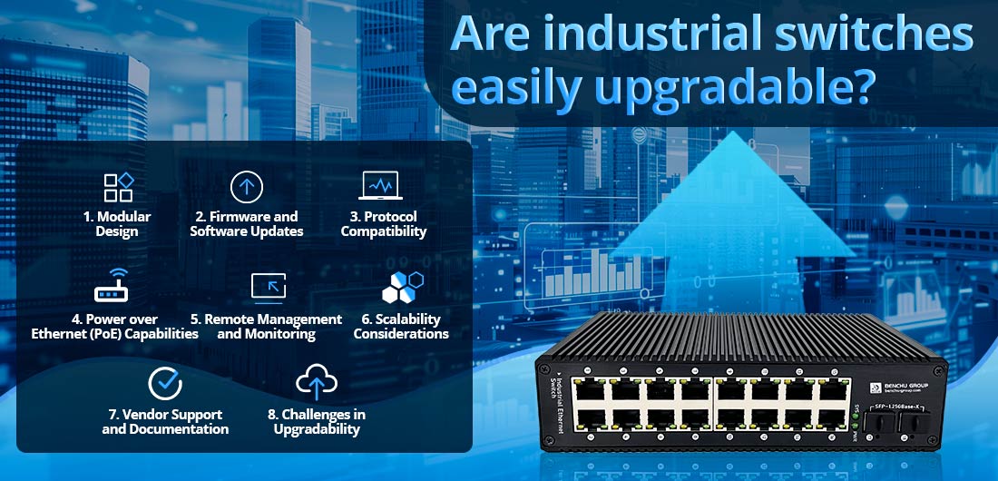 Are industrial switches easily upgradable?