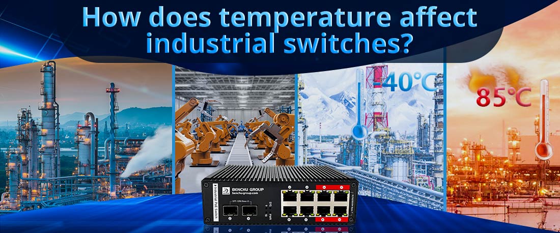 How does temperature affect industrial switches?