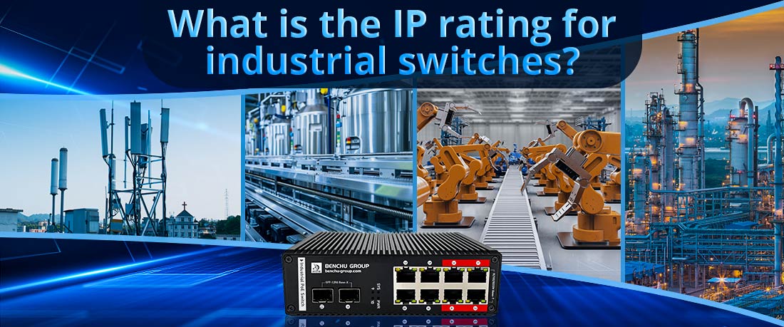 What is the IP rating for industrial switches?