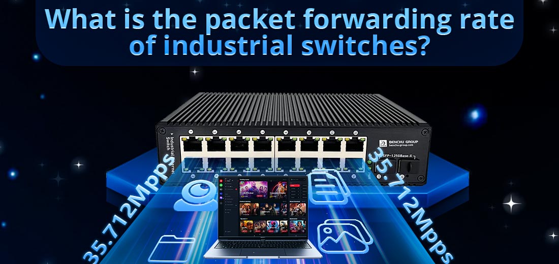 What is the packet forwarding rate of industrial switches?