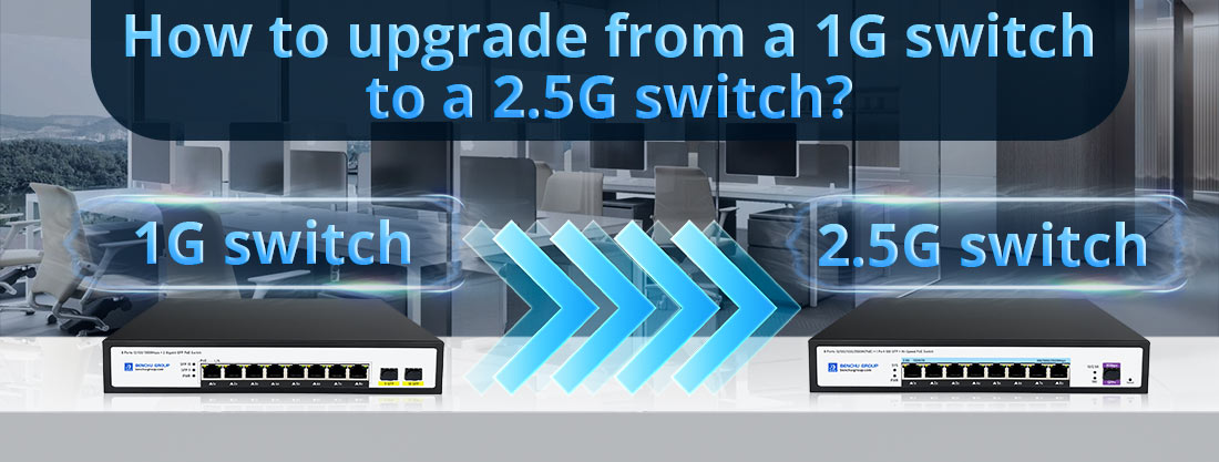 How to upgrade from a 1G switch to a 2.5G switch?