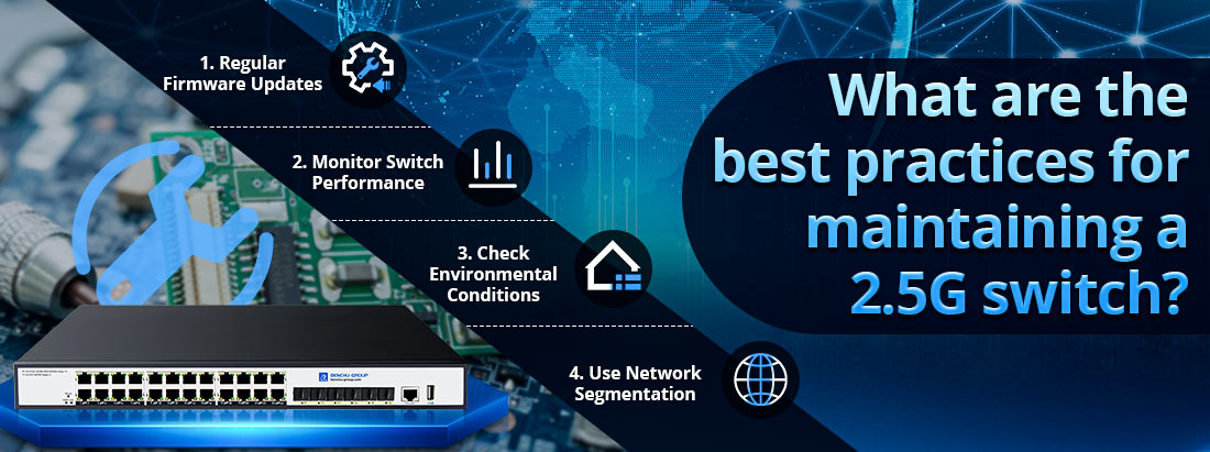 What are the best practices for maintaining a 2.5G switch?