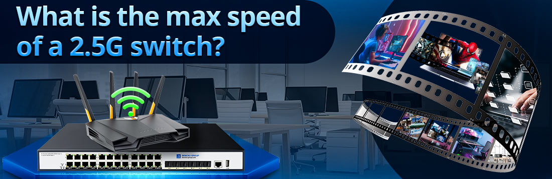 What is the max speed of a 2.5G switch?