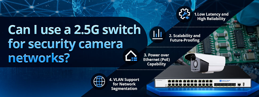 Can I use a 2.5G switch for security camera networks?