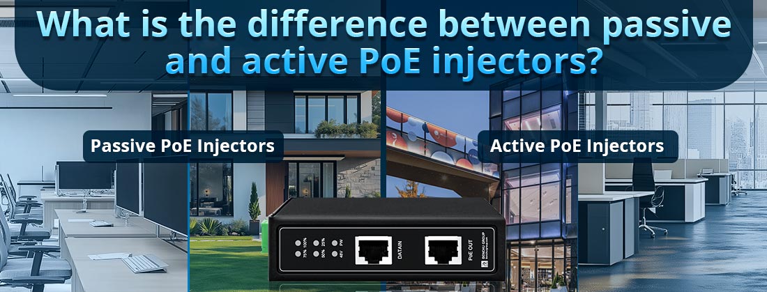 What is the difference between passive and active PoE injectors?