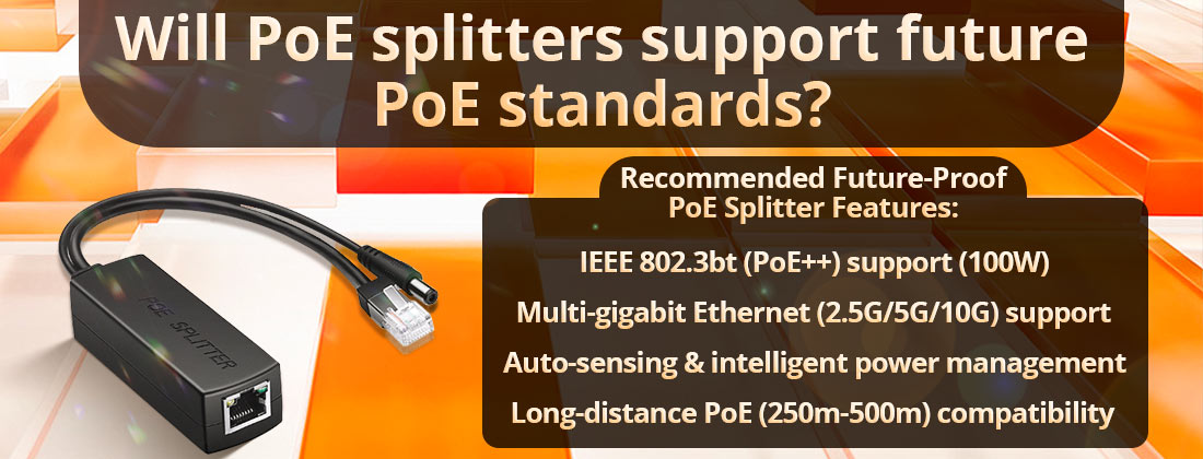 Will PoE splitters support future PoE standards?