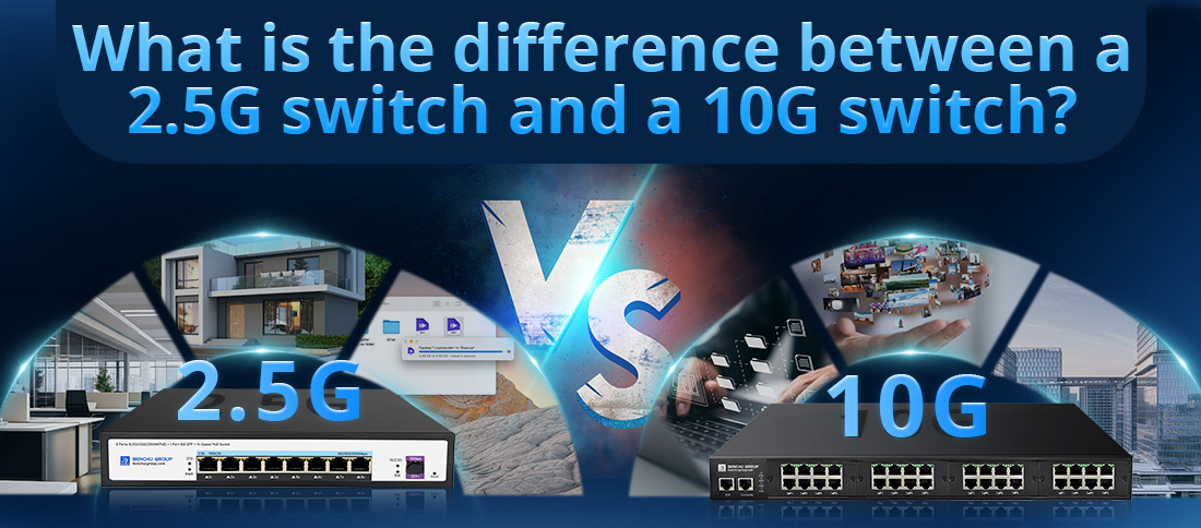 What is the difference between a 2.5G switch and a 10G switch What is the difference between a 2.5G switch and a 10G switch