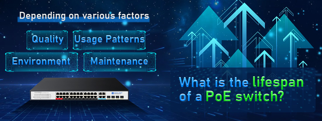 What is the lifespan of a PoE switch What is the lifespan of a PoE switch