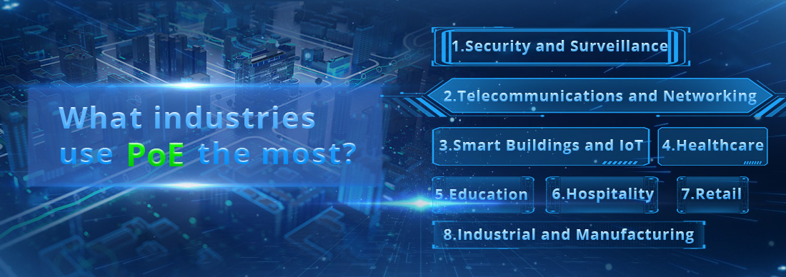 What industries use PoE the most What industries use PoE the most